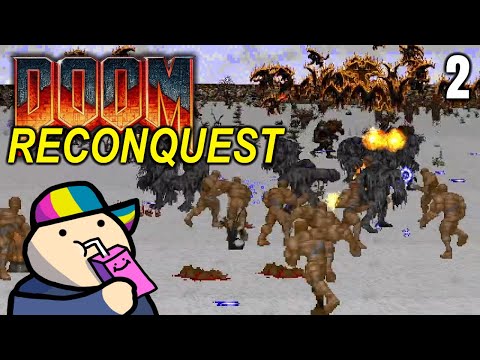 A Slight More Reconquest - Doom: The Reconquest - P2