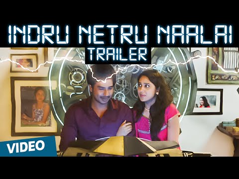 Indru Netru Naalai Tamil Movie Theatrical Trailer | Watch Indru Netru Naalai HD Official Movie Teaser