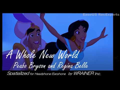 A Whole New World - Peabo Bryson and Regina Belle  (Spatialized for headphone/earphone)