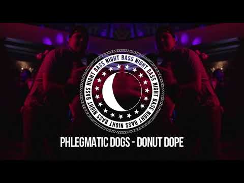 Phlegmatic Dogs - Donut Dope
