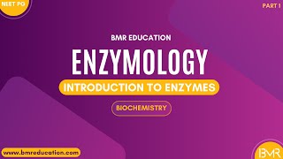 Introduction to enzymes - Enzymology | Biochemistry