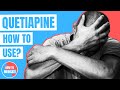 How To Use Quetiapine Seroquel Doctor Explains