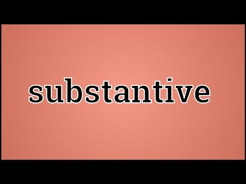 What Substantive Means