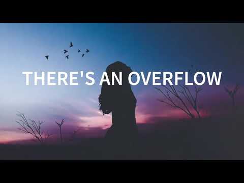 SINACH_ THERE_S AN OVERFLOW (LYRICS VIDEO)(720P_HD).mp4