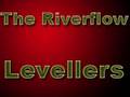 The Riverflow by: The Levellers 