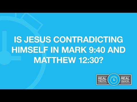 Is Jesus Contradicting Himself In Mark 9:40 and Matthew 12:30?