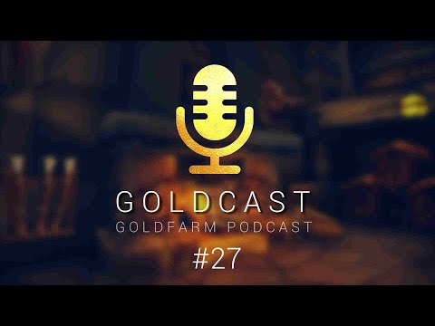 Goldcast #27 - Der Goldfarm Podcast | WoW PodCast