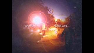 Spotlight Kid - Can't Let Go (This Feeling)