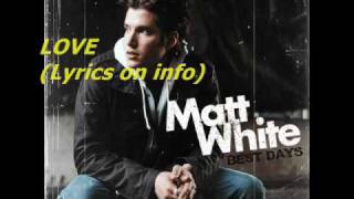 Matt White -- Love