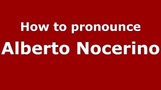 How to pronounce Alberto Nocerino