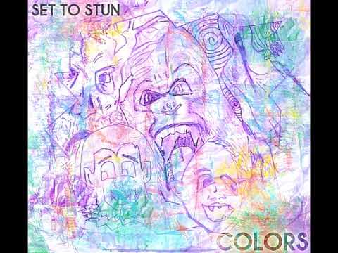 SET TO STUN - Colors (Full Album)
