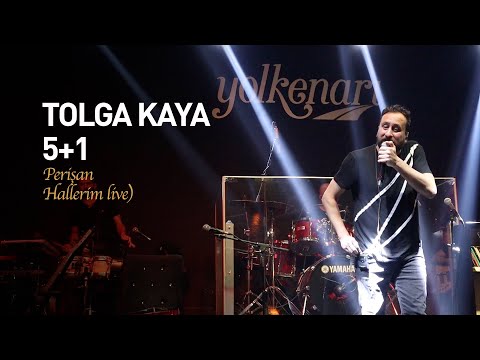 TOLGA KAYA 5+1 - Perişan Hallerim (Canlı)
