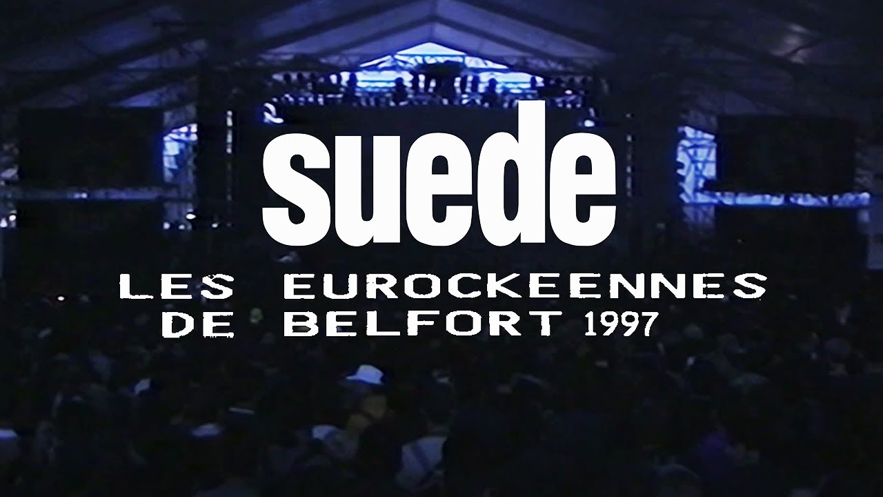 Suede - Live at Belfort Festival 1997 (Remastered) - YouTube