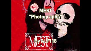 Mest - Photographs Lyrics Music Video