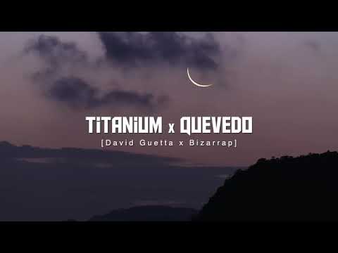 Titanium & quevedo remix david guetta