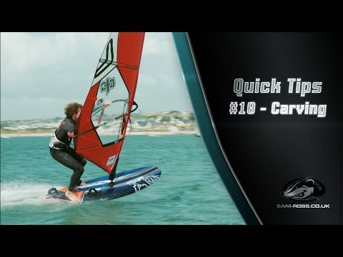 Windsurfing Quick Tips 10 -  CARVING
