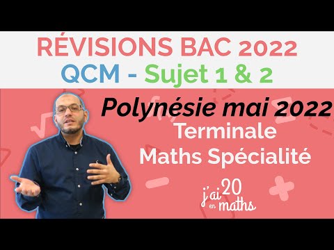 Révisions bac 2022 -  Polynésie mai 2022 Sujet 1 & 2 - Correction QCMs - Terminale Maths Spécialité