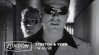Stretch & Vern - I'm Alive (Official Video)