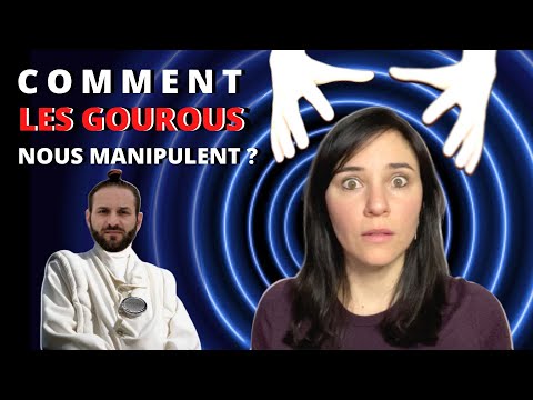 MANIPULATION MENTALE: 3 techniques utilisées par les GOUROUS