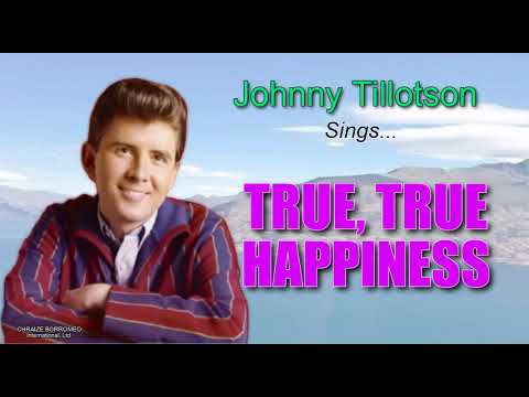 True True Happiness - Johnny Tillotson