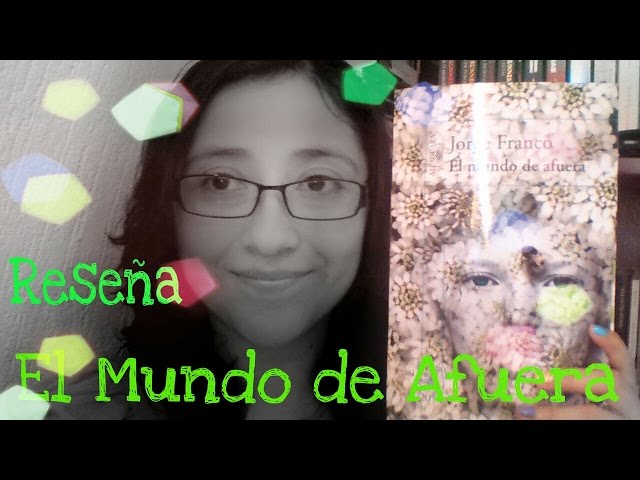 Vídeo relacionado con El mundo de afuera (Premio Alfaguara de novela) (Hispánica)