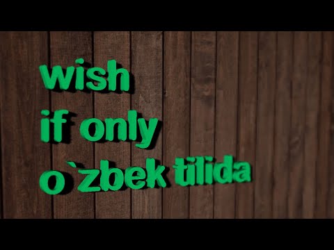 Everbest: Lesson 28 - WISH / IF ONLY [O'zbek tilida]