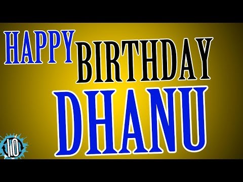 HAPPY BIRTHDAY DHANU! 10 Hours Non Stop Music & Animation For Party Time #Birthday #Dhanu