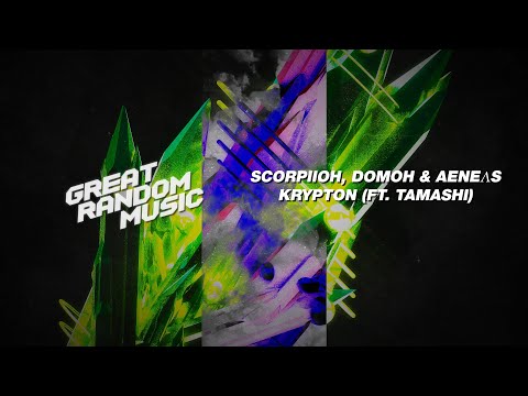 Scorpiioh, domoh & AENEΛS - KRYPTON (ft. Tamashī) (G.R.M. Re-Release)