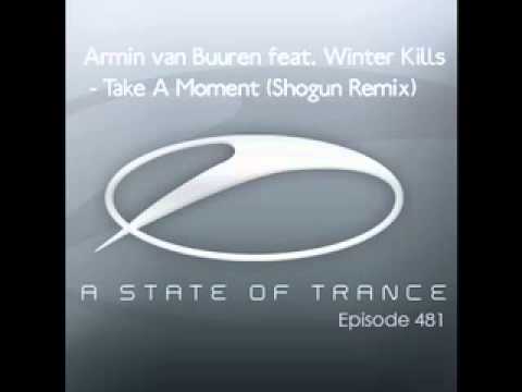Armin van Buuren feat. Winter Kills - Take A Moment (Shogun Remix) | ASOT 481.mov