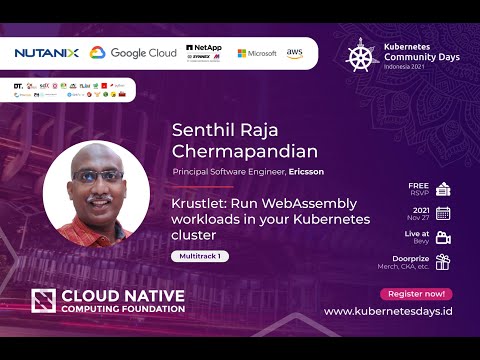 Breakout Session: Krustlet: Run WebAssembly workloads in Kubernetes - Senthil Raja Chermapandian