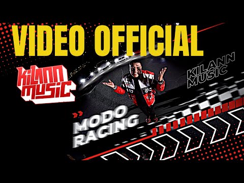 MODO RACING - KILANN MUSIC                        (VIDEO OFFICIAL)