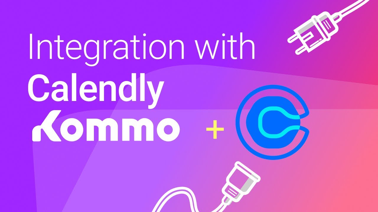Calendly and Kommo – better together 🤜🤛