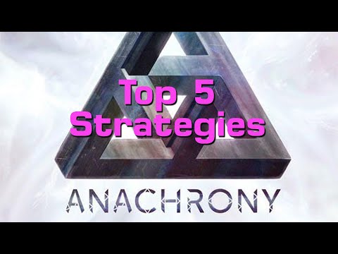 Top 5 Anachrony Strategies