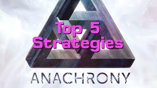 Top 5 Anachrony Strategies