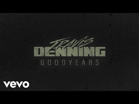 Travis Denning - Goodyears (Official Audio)