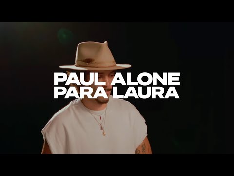 Paul Alone - Para Laura (Lyric Video Oficial)