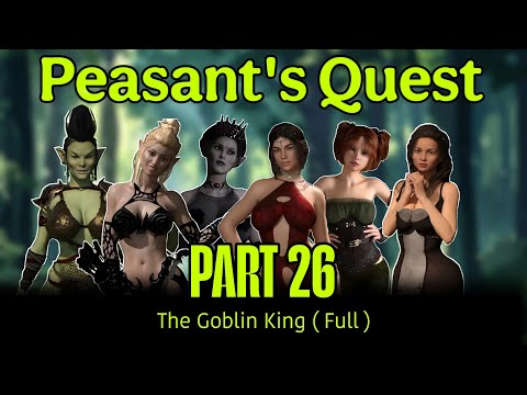 Peasant's Quest 3.91 | the goblin king full walkthrough | part26 | biggbooo |