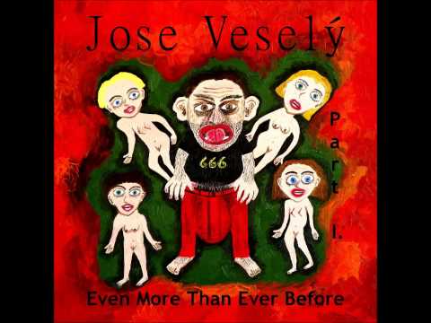 Jose Veselý - Even More Than Ever Before - Part I. 2015