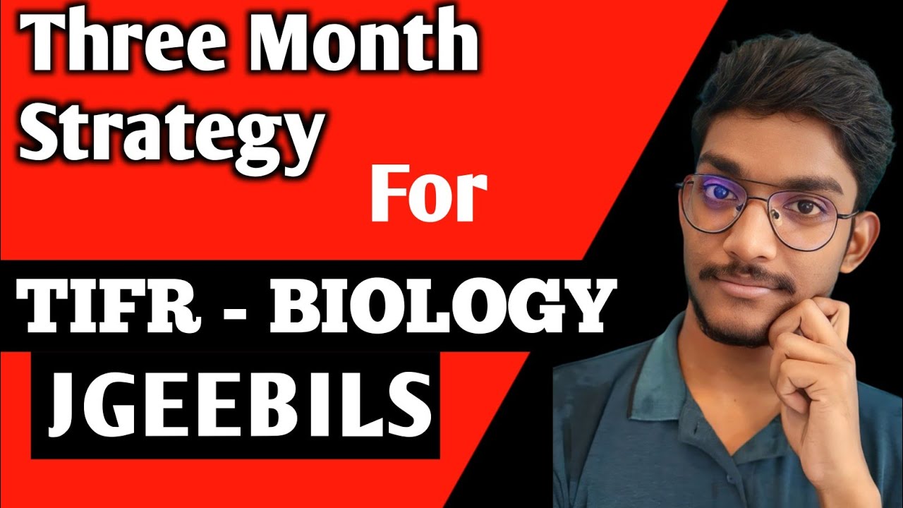 3 Month Strategy For JGEEBILS. TIFR Biology Exam.
