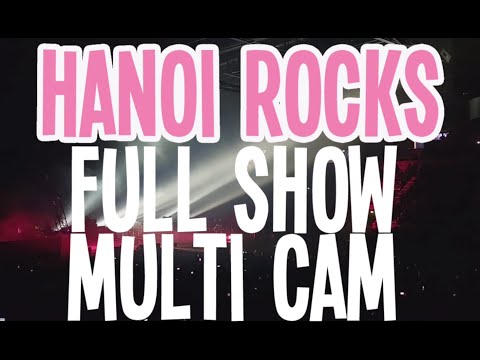 Hanoi Rocks Reunion Full Show Multi Camera