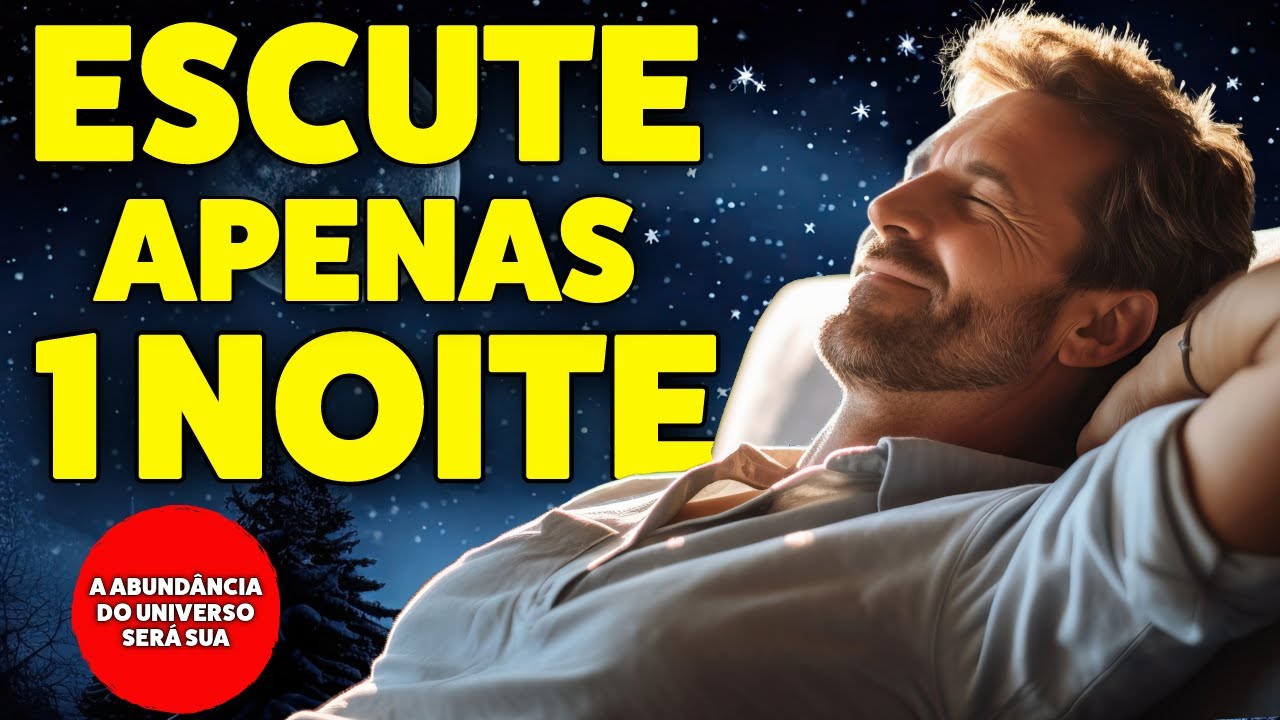 ÁUDIO DA LEI DA ATRAÇÃO PARA ABUNDÂNCIA, SAÚDE, RIQUEZA E FELICIDADE ENQUANTO DORME