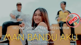 Download lagu LAGU KARO TERBARU | MAN BANDU AKU | TRISNA SHINTA feat EPISENTRUM | ORIGINAL VIDEO MUSIC mp3