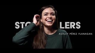 STORYTELLERS | Ep. 7 - Ashley Pérez Flanagan - \