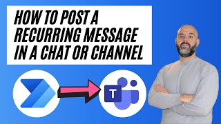 How To Schedule A Recurring Message In Microsoft Teams Using Power Automate