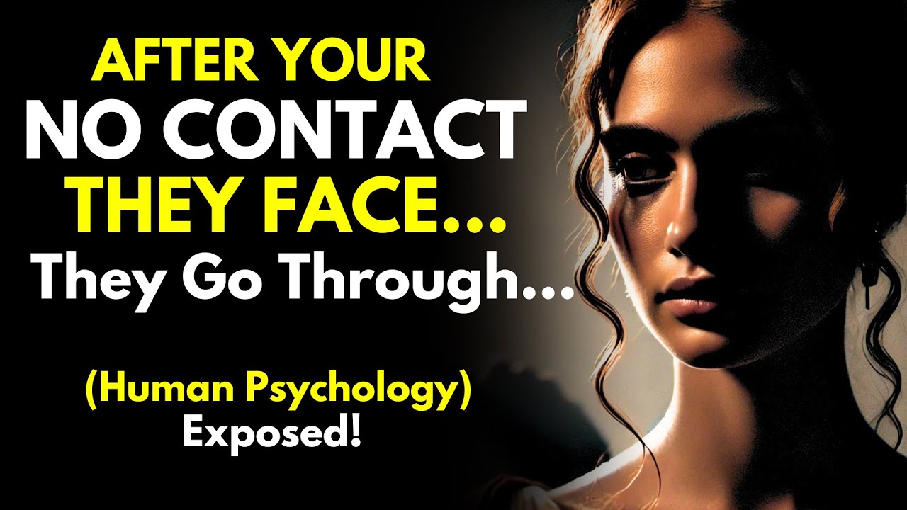 9 STAGES They Go Through During No Contact (Human Psychology Exposed) | Stoicism