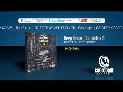 DEEP HOUSE CHRONICLES 9 - MIXED BY Deep Xcape (Megamix)