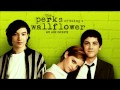 The Perks of being a Wallflower OST - Don't ...