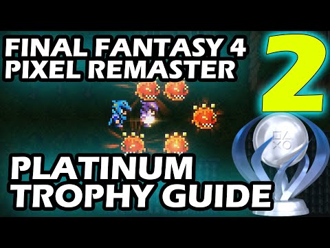 Final Fantasy 4 Pixel Remaster Platinum Trophy Guide Part 2 Plots Unfolding