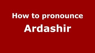 How to pronounce Ardashir