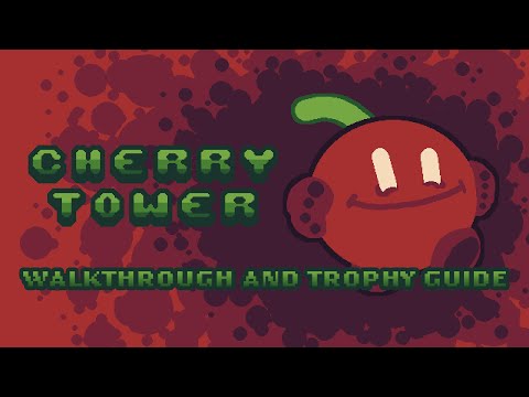 Cherry Tower - Full Walkthrough & Trophy Guide